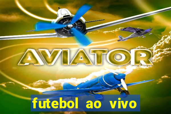 futebol ao vivo assistir no celular futemax